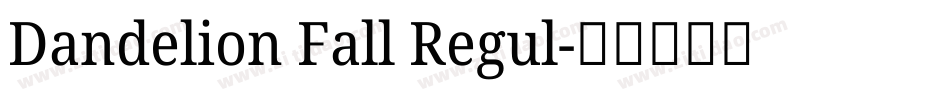 Dandelion Fall Regul字体转换